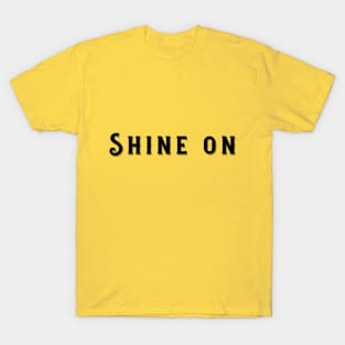 Shine On T-Shirt